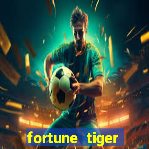 fortune tiger deposito de 1 real